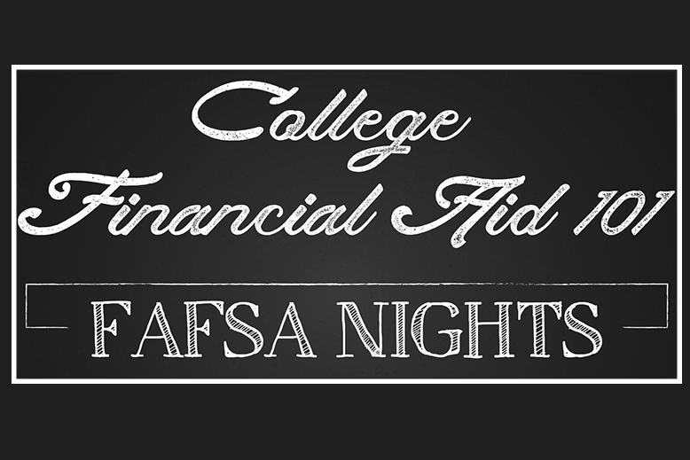 Get Help With Financial Aid During FAFSA Nights