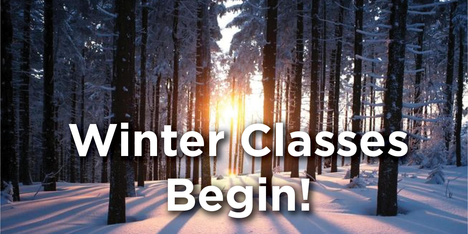 Winter Classes Begin