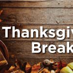 Thanksgiving Break - College Closed