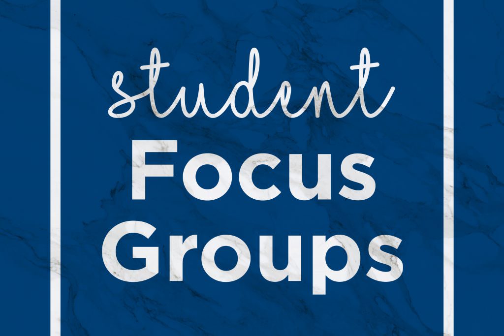 Make an Impact and Join a Student Focus Group