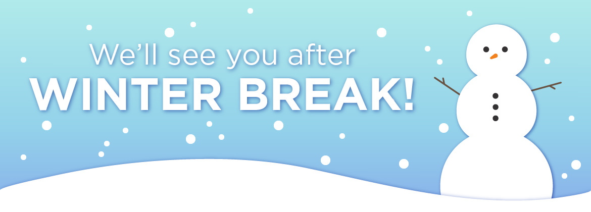 Winter Break – College Closed