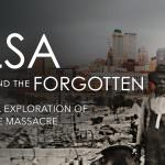 Film and Lecture Series Documentary: “Tulsa: The Fire and the Forgotten”