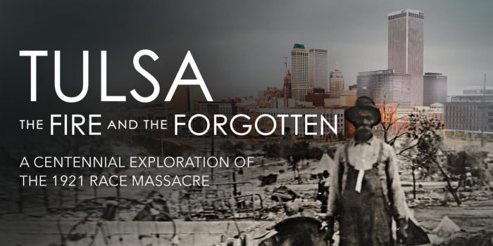 Film and Lecture Series Documentary: “Tulsa: The Fire and the Forgotten”