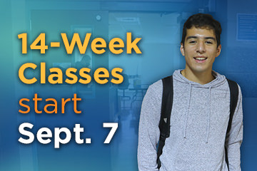 14-Week Classes Begin