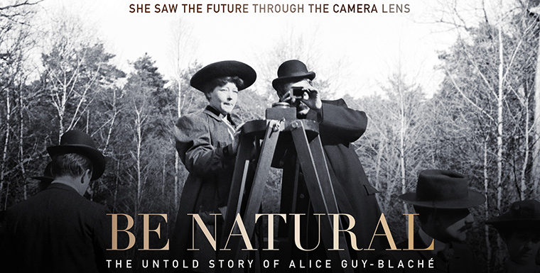 Documentary: “Be Natural: The Untold Story of Alice Guy-Blaché”