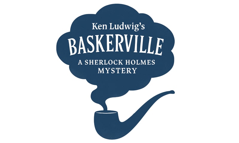 Ken Ludwig's Baskerville: A Sherlock Holmes Mystery